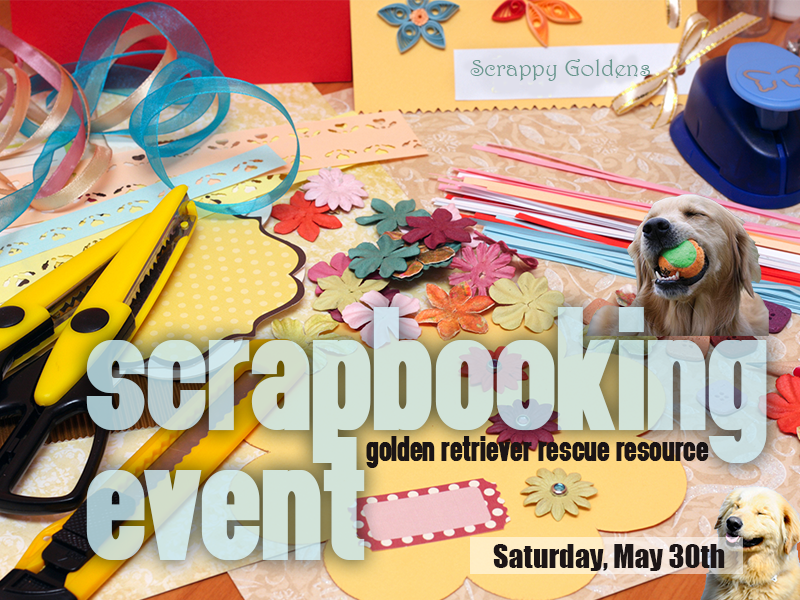 Scrapbooking event for Golden Retriever Rescue Resource.